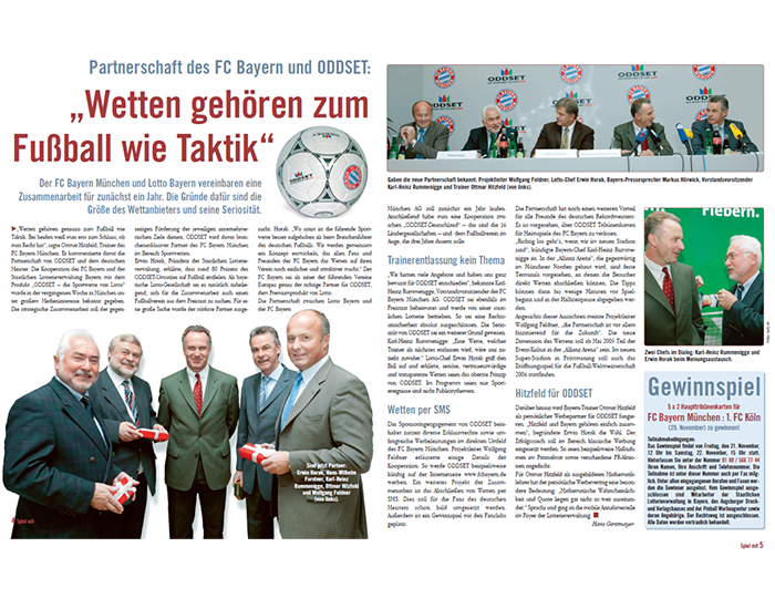 2003: ODDSET wird branchenexklusiver Partner des deutschen Rekordmeisters FC Bayern München im Bereich Sportwetten.